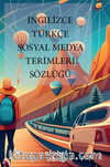 İngilizce -Türkçe Sosyal Medya Terimleri Sözlüğü