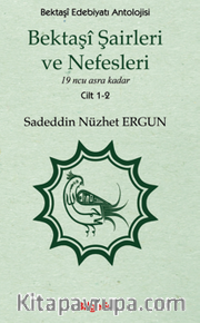 Bektaşî Şairleri ve Nefesleri / 19 ncu asra kadar (Cilt 1-2)