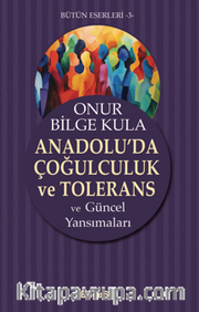Anadolu’da Çoğulculuk Ve Tolerans 