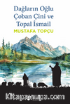 Dağların Oğlu Çoban Çini ve Topal İsmail