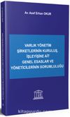Varlık Yönetim Şirketlerinin Kuruluş, İşleyişine Ait Genel Esaslar ve Yöneticilerinin Sorumluluğu 