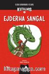 Kutalmış- Ejderha Sangal