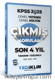 2025 KPSS Genel Yetenek Genel Kültür Son 4 Yıl Tamamı Çözümlü Çıkmış Sorular
