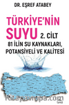 Türkiye'nin Suyu 2.Cilt & 81 İlin Su Kaynakları / Potansiyeli ve Kalitesi