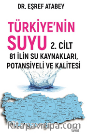 Türkiye'nin Suyu 2.Cilt <br /> 81 İlin Su Kaynakları / Potansiyeli ve Kalitesi