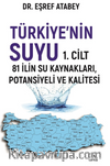 Türkiye'nin Suyu 1.Cilt & 81 İlin Su Kaynakları / Potansiyeli ve Kalitesi
