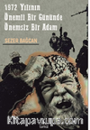 1972 Yılının Önemli Bir Gününde Önemsiz Bir Adam