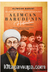 Bolşevik Rejimde Bir Tatar Şeyhülislamı  Alimcan Barudi'nin Hatıraları (1920-1921) 