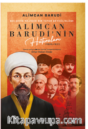 Bolşevik Rejimde Bir Tatar Şeyhülislamı  Alimcan Barudi'nin Hatıraları (1920-1921) 