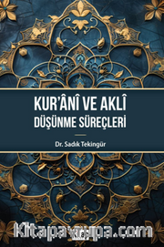 Kur'ani ve Aklı Düşünme Süreçleri