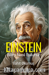 Einstein / Bilim Nasıl Bulunur