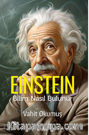 Einstein / Bilim Nasıl Bulunur