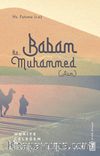 Babam Hz. Muhammed (s.a.v.)