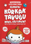 İçindeki Korkak Tavuğu Nasıl Eğitirsin?