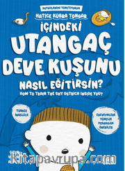 İçindeki Utangaç Deve Kuşunu Nasıl Eğitirsin?