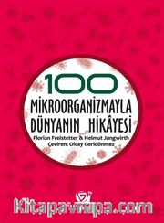 100 Mikroorganizmayla Dünyanın Hikayesi