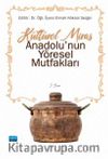 Kültürel Miras Anadolu’nun Yöresel Mutfakları