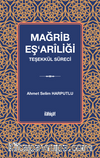 Mağrib Eş‘arîliği  (Teşekkül Süreci)