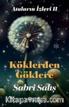 Ataların İzleri 2: Köklerden Göklere