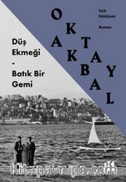 Düş Ekmeği - Batık Bir Gemi