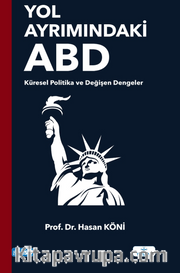 Yol Ayrımındaki ABD: Küresel Politika ve Değişen Dengeler