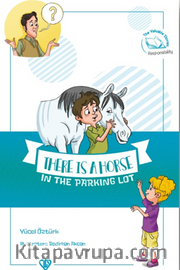 There Is A Horse In The Parking Lot (Değerli Hikayeler Otoparkta Bir At Var)
