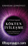 Kökten İyileşme Aile Dizimi Işığında