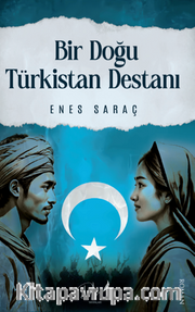Bir Doğu Türkistan Destanı