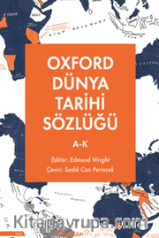 Oxford Dünya Tarihi Sözlüğü 1- A-K