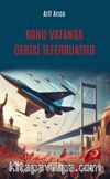 Konu Vatansa Gerisi Teferruattır