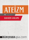 Ateizm ve Hayatın Anlamı
