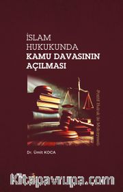İslam Hukukunda Kamu Davasının Açılması