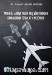 Annex-11 ve Hava Trafik Akış Yönetiminden Kaynaklanan Rötarlar ve Nedenleri