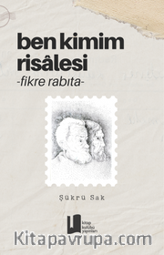 Ben Kimim Risalesi <br /> Fikre Rabıta