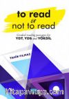 To Read Or Not To Read - Graded Reading Passages For YDT, YDS And YÖKDİL