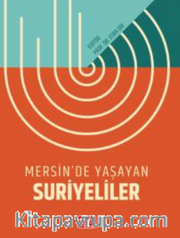 Mersin’de Yaşayan Suriyeliler