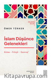 İslam Düşünce Gelenekleri  / Kelam – Felsefe – Tasavvuf