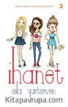 İhanet & Yalanlar Söylenir Ama Doğrular Yok Olmaz