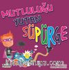 Mutluluğu Yutan Süpürge