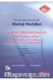 Hücre, Organizma ve Metabolizma (Canlıların Ortak Özellikleri ve Canlıların Temel Bileşenleri) / Konularına Göre Düzenlenmiş Biyoloji Modülleri