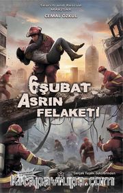 6 Şubat Asrın Felaketi