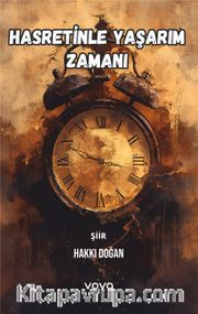 Hasretinle Yaşarım Zamanı