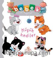 Küçük Kediler / Bebek Kitapları