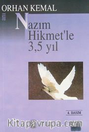 Nazım Hikmet'le 3,5 Yıl