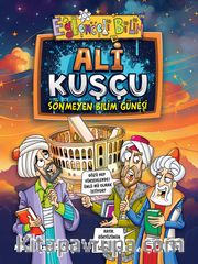 Ali Kuşçu <br /> Sönmeyen Bilim Güneşi