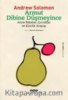 Armut Dibine Düşmeyince & Anne Babalar, Çocuklar ve Kimlik Arayışı