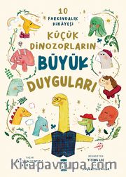 Küçük Dinozorların Büyük Duyguları (10 Farkındalık Hikayesi)