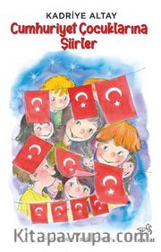 Cumhuriyet Çocuklarına Şiirler