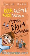 Eyvah, Dayım Kayboldu! / Uçuk Kaçık Ailemle Maceralar