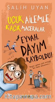 Eyvah, Dayım Kayboldu! / Uçuk Kaçık Ailemle Maceralar